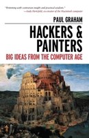 Hackers and Painters: Big Ideas from the Computer Age