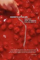 Mommy's Little Girl: On Sex, Motherhood, Porn, and Cherry Pie