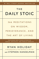 The Daily Stoic: 366 Meditations for Clarity, Effectiveness, and Serenity 1781257655 Book Cover