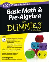 Basic Math and Pre-Algebra: 1,001 Practice Problems for Dummies (+ Free Online Practice)