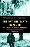 The Day the Earth Caved In: An American Mining Tragedy