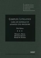 Complex Litigation: Cases And Materials On Advanced Civil Procedure (American Casebook Series)