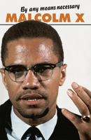 Malcolm X: By Any Means Necessary