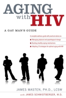 Aging with HIV: A Gay Man's Guide