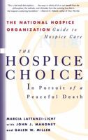 The Hospice Choice: In Pursuit of a Peaceful Death