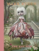 Mark Ryden: The Gay 90's 0847839850 Book Cover