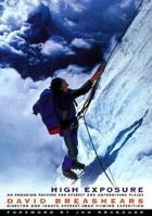 High Exposure: An Enduring Passion for Everest and Unforgiving Places