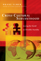 Cross-cultural Servanthood: Serving the World in Christlike Humility