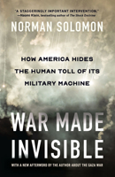 War Made Invisible: How America Hides the Human Toll of Its Military Machine 1620979160 Book Cover