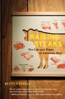 Raising Steaks: The Life and Times of American Beef