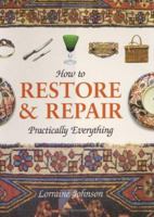 How to Restore & Repair Practically Everything