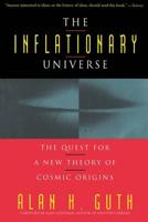 The Inflationary Universe: The Quest for a New Theory of Cosmic Origins