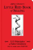 The Little Red Book of Selling: 12.5 Principles of Sales Greatness