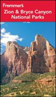 Frommer's Zion & Bryce Canyon National Parks (Park Guides)