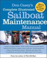 Don Casey's Complete Illustrated Sailboat Maintenance Manual