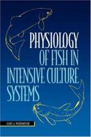 Physiology of Fish in Intensive Culture Systems