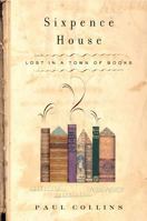 Sixpence House: Lost in a Town of Books