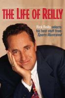 The Life of Reilly: The Best of Sports Illustrated's Rick Reilly