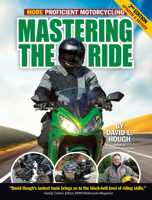 More Proficient Motorcycling: Mastering the Ride