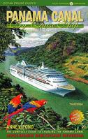 Panama Canal By Cruise Ship: The Complete Guide to Cruising the Panama Canal (2nd Edition)