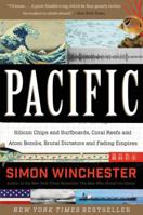 Pacific: Silicon Chips and Surfboards, Coral Reefs and Atom Bombs, Brutal Dictators, Fading Empires, and the Coming Collision of the World's Superpowers