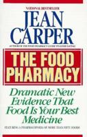 The Food Pharmacy: Dramatic New Evidence That Food Is Your Best Medicine