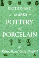 Kovels' New Dictionary of Marks: Pottery and Porcelain 1850 to Present (Kovel's Dictionary of Marks)