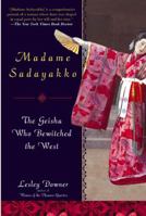 Madame Sadayakko: The Geisha Who Bewitched the West