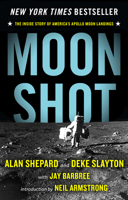 Moon Shot: The Inside Story of America's Race to the Moon