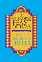 A Cherokee Feast of Days: Daily Meditations