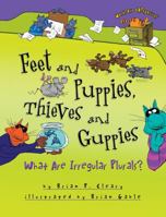 Feet and Puppies, Thieves and Guppies: What Are Irregular Plurals?