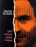 Serial Killers (True Crime Series) 0783500009 Book Cover