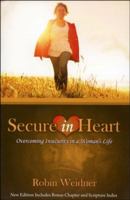 Secure in Heart: Overcoming Insecurity in a Woman's Life