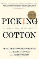 Picking Cotton: Our Memoir of Injustice and Redemption