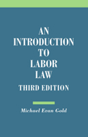 An Introduction to Labor Law (I L R Bulletin)