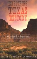 Exploring Texas History: Weekend Adventures