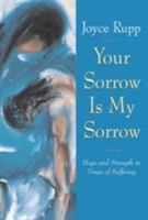 Your Sorrow Is My Sorrow: Hope and Strength in Times of Suffering