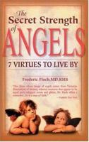 The Secret Strength of Angels: 7 Virtues to Live By