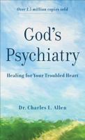 God's Psychiatry: The Twenty-third Psalm; The Ten Commandments; The Lord's Prayer; The Beatitudes 0800780159 Book Cover