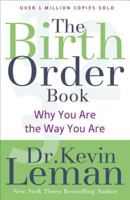 The Birth Order Book: Why You Are the Way You Are