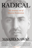 Radical: My Journey from Islamist Extremism to a Democratic Awakening