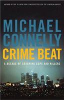 Crime Beat: Selected Journalism 1984-1992