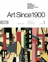 Art Since 1900: 1900 to 1944 (Third Edition) (Vol. 1) 0500285411 Book Cover