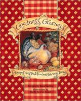 Goodness Gracious: Recipes for Good Food and Gracious Living