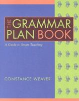 The Grammar Plan Book: A Guide to Smart Teaching