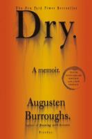 Dry: A Memoir 0312423799 Book Cover