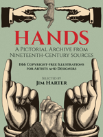 Hands: A Pictorial Archive from Nineteenth-Century Sources