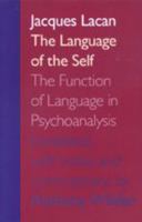 The Language of the Self: The Function of Language in Psychoanalysis