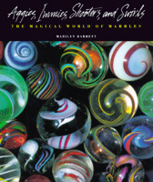 Aggies, Immies, Shooters, and Swirls: The Magical World of Marbles