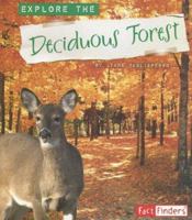 Explore the Deciduous Forest (Explore the Biomes)